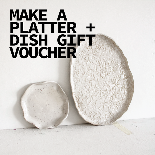 Gift Voucher // Make a Platter + Dish